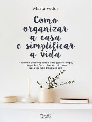 cover image of Como Organizar a Casa e Simplificar a Vida